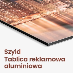 Tablica aluminiowa / szyld reklamowy aluminiowy