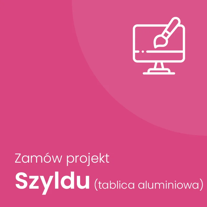 Projekt szyldu / tablicy aluminiowej