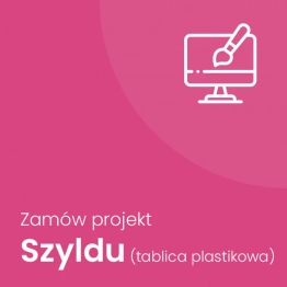 Projekt szyldu / tablicy plastikowej